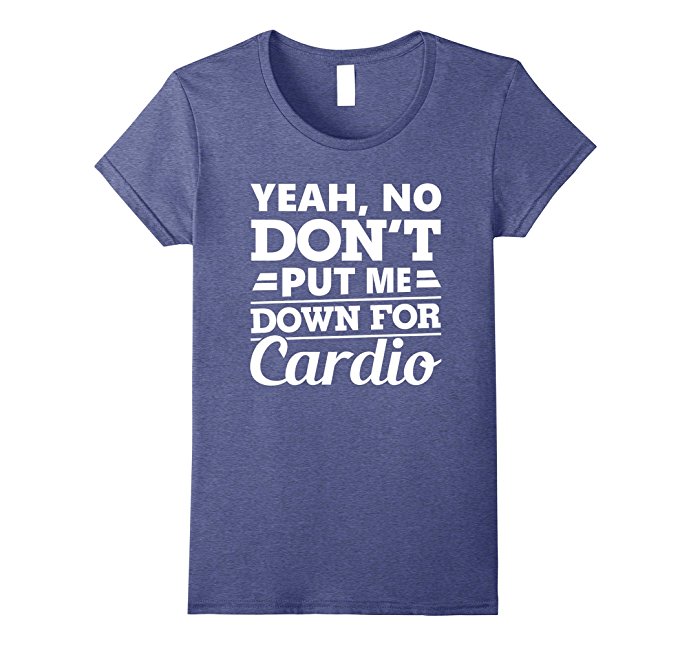 No cardio