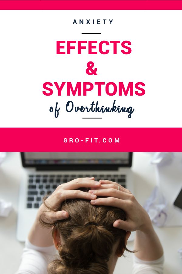 effects and symptoms of overthinking